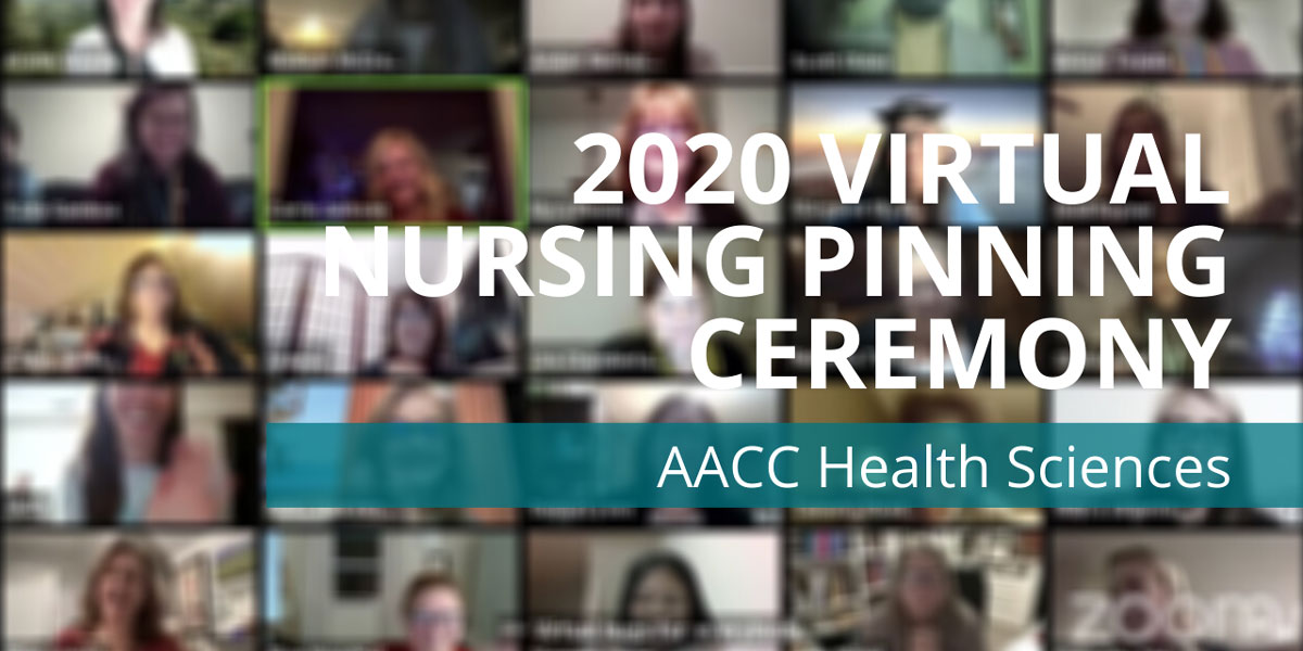 AACC Health Sciences' 2020 Virtual Nursing Pinning Ceremony. Graphic of Zoom ceremony.